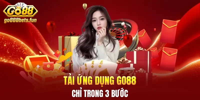 Tải ứng dụng GO88 chỉ trong 3 bước